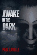 Awake in the Dark