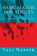 Basic Maths for Adults: Everyday Maths Made Simple