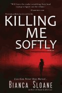 Killing Me Softly (Previously Published as Live and Let Die)