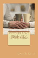 Putting Love Back Into Lovemaking