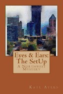Eyes & Ears: The Setup