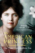American Princess: The Many Lives of Allene Tew