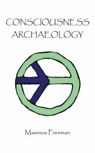 Consciousness Archaeology