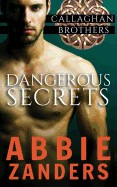 Dangerous Secrets: Callaghan Brothers Book 1