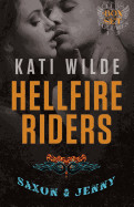 Hellfire Riders, Volumes 1-3: Wanting It All, Taking It All, Having It All