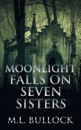 Moonlight Falls on Seven Sisters