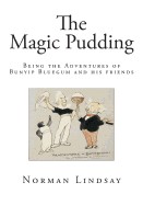 Magic Pudding: Being the Adventures of Bunyip Bluegum and His Friends