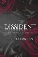 Dissident: Part One in the Bellator Saga