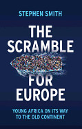 Scramble for Europe: Young Africa on Its Way to the Old Continent