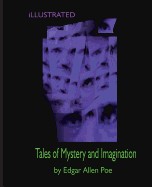 Tales of Mystery and Imagination by Edgar Allen Poe: Illustrated: 30 Stories and the Raven by Edgar Allen Poe with Illustrations by Harry Clarke and O