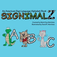 Signimalz: An American Sign Language Alphabet Book