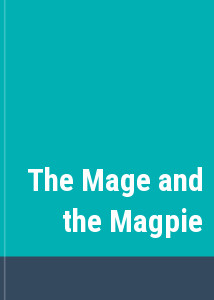 The Mage and the Magpie