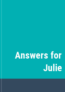 Answers for Julie