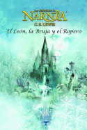 Leon, La Bruja y El Ropero (Narnia) C. S. Lewis (Spanish Edition)