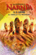 Caballo y El Muchacho (Narnia) C.S. Lewis (Spanish Edition)