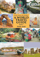 Every Nook & Cranny: A World Travel Guide: Book 1