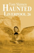 Haunted Liverpool 26