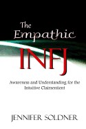 Empathic Infj: Awareness and Understanding for the Intuitive Clairsentient