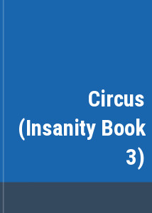 Circus (Insanity Book 3)