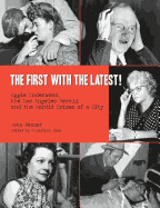 First with the Latest!: Aggie Underwood, the Los Angeles Herald, and the Sordid Crimes of a City