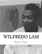 Wilfredo Lam: La fusin del cubismo, el surrealismo y la exhuberancia del Caribe.