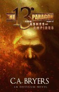 From Ashes of Empires: The 13th Paragon Part II