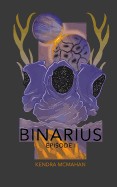 Binarius Episode I