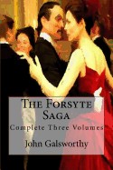 Forsyte Saga: Complete Three Volumes