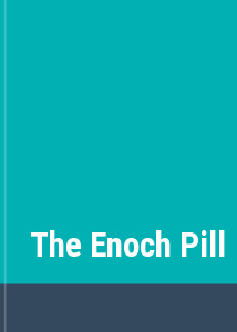 The Enoch Pill