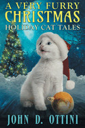 Very Furry Christmas: Holiday Cat Tales