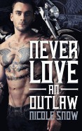 Never Love an Outlaw: Deadly Pistols MC Romance (Outlaw Love)