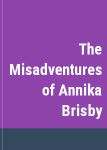 The Misadventures of Annika Brisby