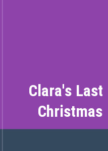 Clara's Last Christmas