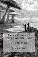 Journey of the Centre of the Earth: Illustrated
