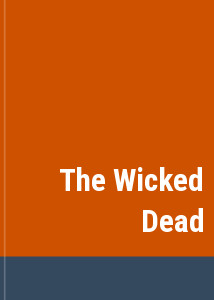 The Wicked Dead