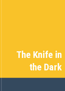 The Knife in the Dark