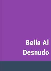 Bella Al Desnudo
