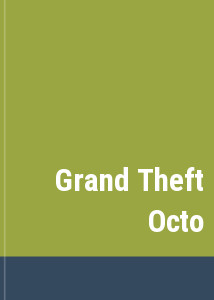 Grand Theft Octo