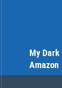 My Dark Amazon