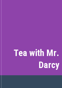 Tea with Mr. Darcy