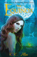 Equinox: The Summer Solstice Series, Book 2)