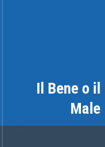 Il Bene o il Male