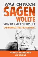 Was Ich Noch Sagen Wollte: Von Helmut Schmidt - Zusammenfassung Und Highlights
