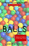 Balls: Ball Games Book One