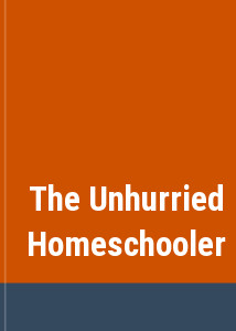 The Unhurried Homeschooler
