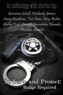 To Serve and Protect: Badge Required: An Anthology