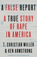 False Report: A True Story of Rape in America