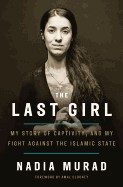 Last Girl: My Story of Captivity, and My Fight Against the Islamic State