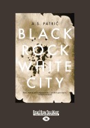 Black Rock White City (Large Print 16pt)