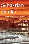 Fires Which Burned Brightly: A Life in Progress